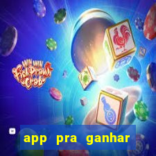 app pra ganhar dinheiro jogando